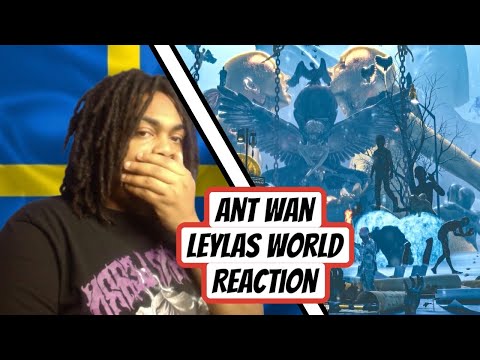 SWEDISH RAP REACTION ANT WAN - LEYLAS WORLD (PART 1)