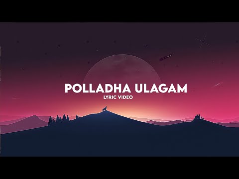 Polladha ulagam lyrics video | Maaran | Dhanush | GVP |