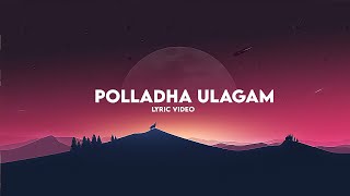 Download lagu Polladha ulagam lyrics video | Maaran | Dhanush | GVP | mp3