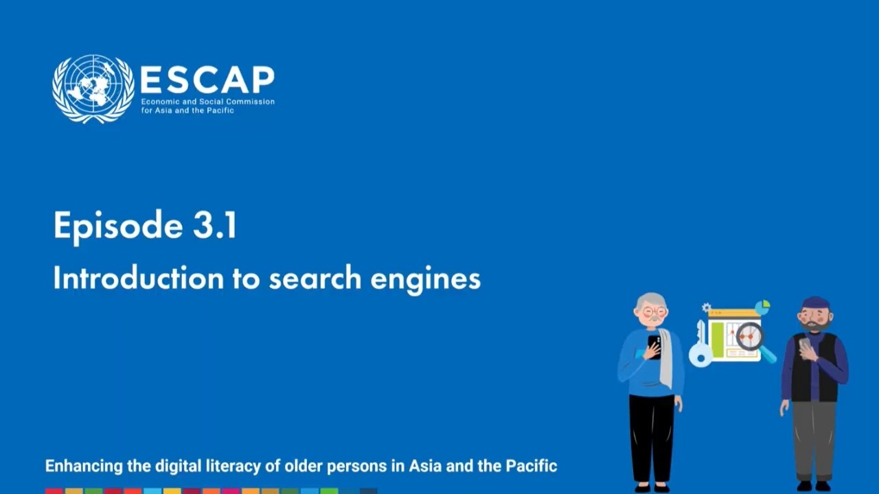 Digital Skills for Everyday Life | Ep 3.1: Introduction to Search Engines | ESCAP
