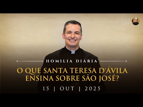 What does Saint Teresa of Avila teach about Saint Joseph? (Father Overland - Homily - 10/15/2025)