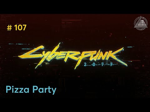 Cyberpunk 2077 PC | Pizza Party odc.107 | LZ
