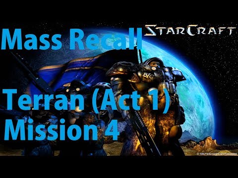 Starcraft: Mass Recall- Terran (Act 1) Mission 4