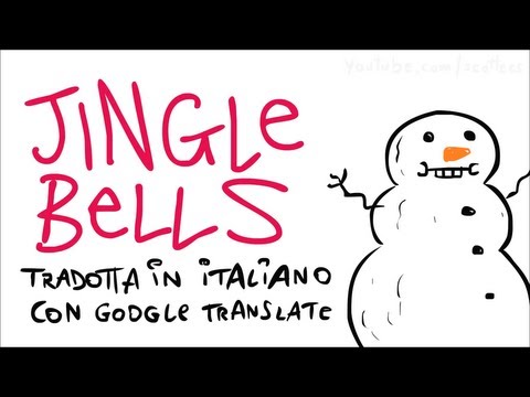 Jingle Bells tradotta con Google Translate