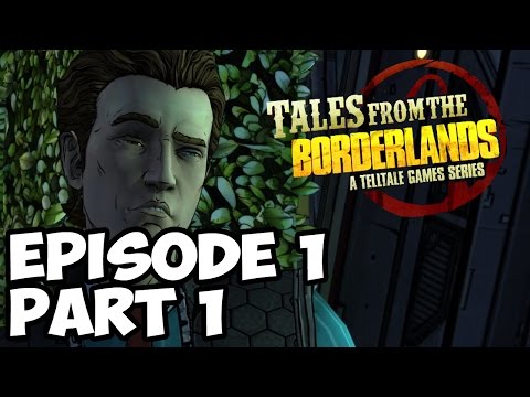 Tales From the Borderlands Walkthrough Episode 1 - Part 1 (Previously Recorded On Twitch)