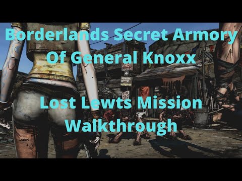 Borderlands Secret Armory Of General Knoxx Lost Lewts Mission Walkthrough