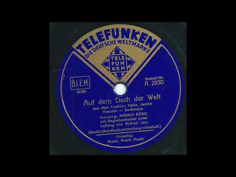 Auf dem Dach der Welt - Marika Rökk, Orchester Leitung Michael Jary