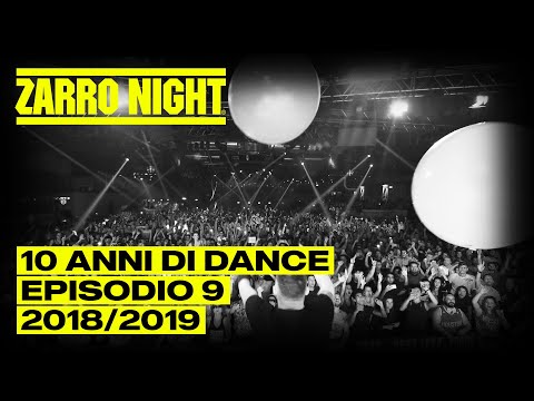 10 ANNI DI DANCE | Zarro Night | Episodio 9