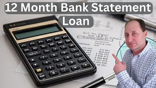 12 Month Bank Statement Loan