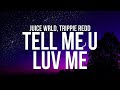 Juice WRLD Trippie Redd Tell Me U Luv Me Lyrics