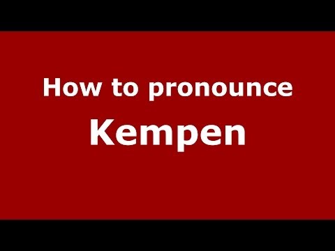 How to Pronounce Kempen - PronounceNames.com