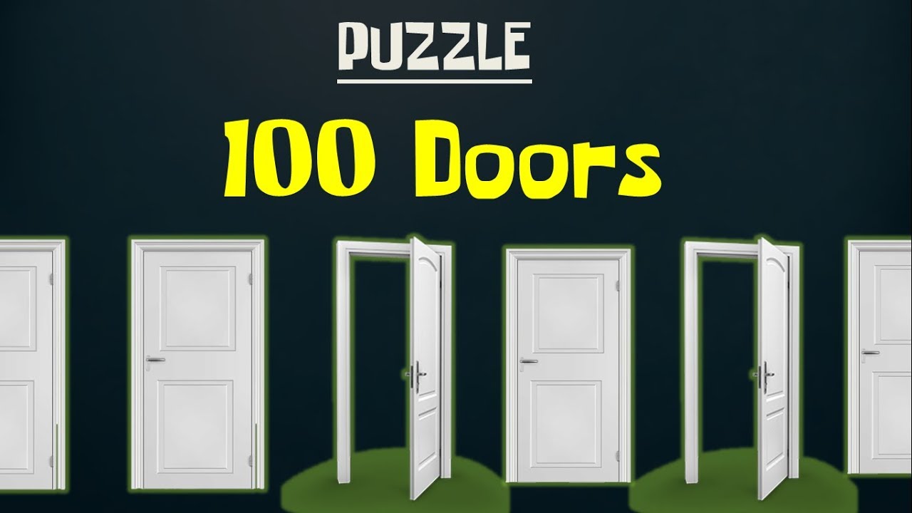 The 100 Doors Problem