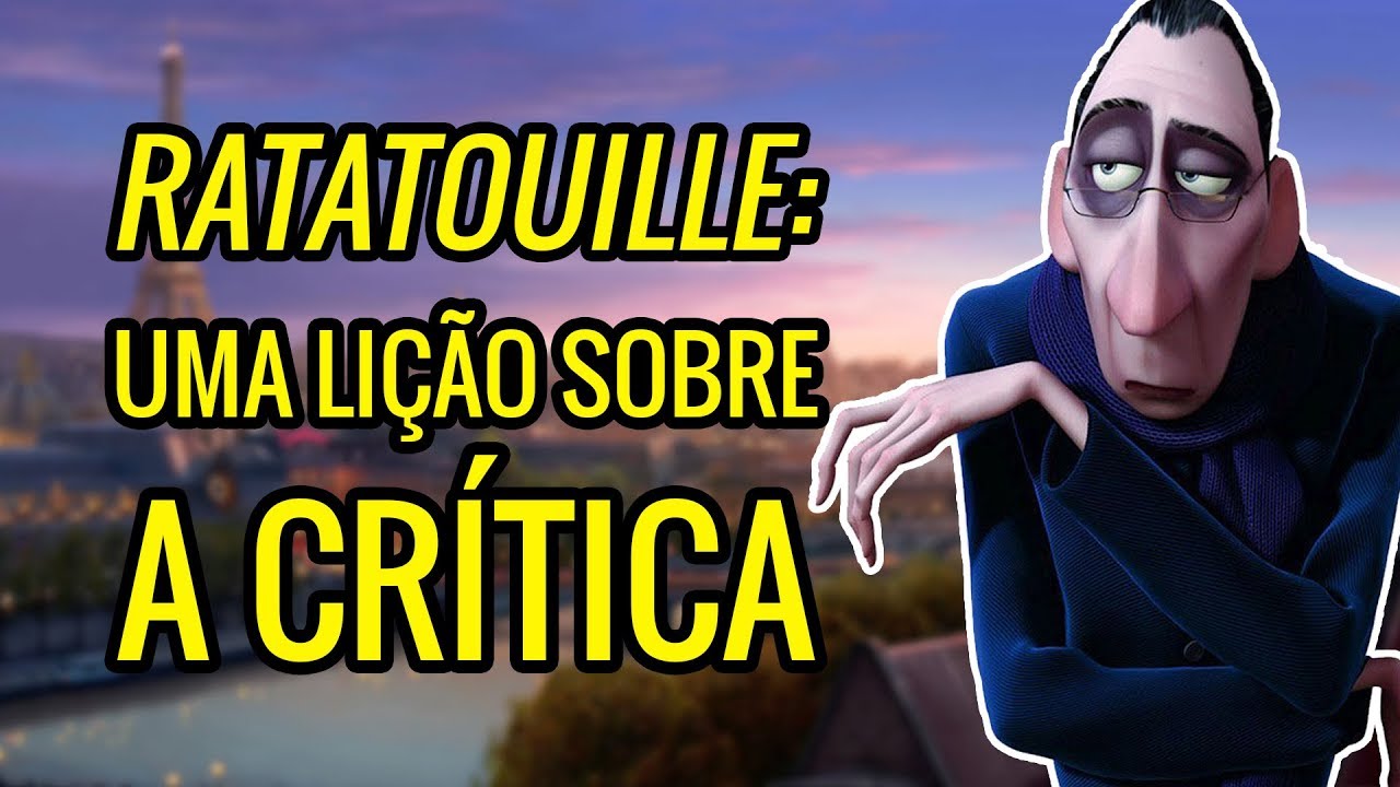 O Que Ratatouille Nos Ensina Sobre A Crítica de Arte