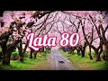 NAJLEPSZE PRZEBOJE LAT 80! NAJWIĘKSZE HITY TAMTYCH LAT! NAJLEPSZE PRZEBOJE LAT 80! NAJWIĘKSZE HITY TAMTYCH LAT!