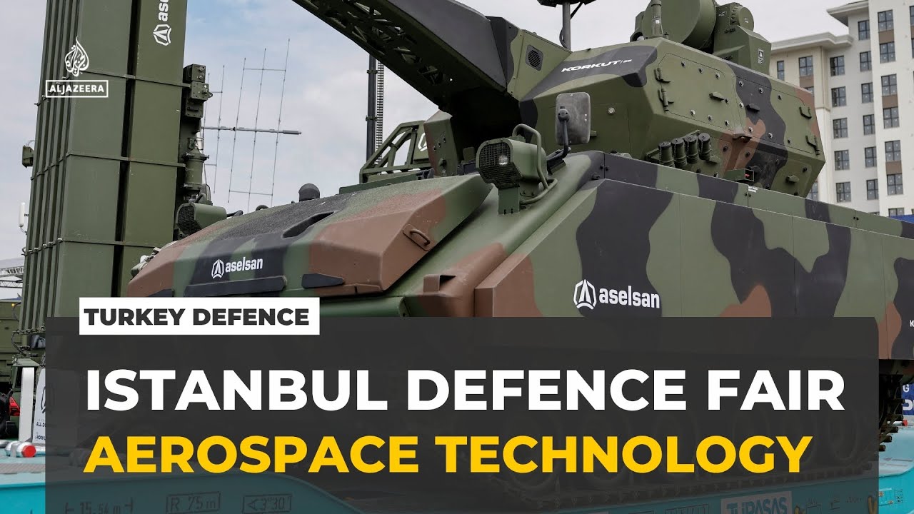 Istanbul exhibition: Defence & aerospace fair showcases latest technology