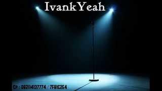 Download lagu Ivank Yeah - Lupakan Mantanmu mp3