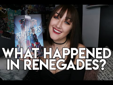 WHAT HAPPENED IN RENEGADES??