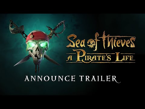 Sea of Thieves: A Pirate's Life - Announcement Trailer