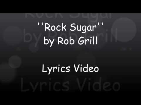 Rob Grill - Rock Sugar (Lyrics)