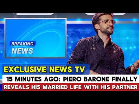 15 Minutes Ago: Piero Barone FINALLY Reveals  His Married Life With His Partner