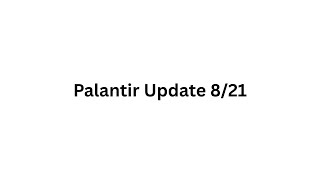 Palantir Update 8/21 | Short/Long Term Count Update | Where Should You Buy And Sell?  One More Low?