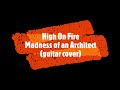High On Fire - Madness of an Architect (guitar cover)