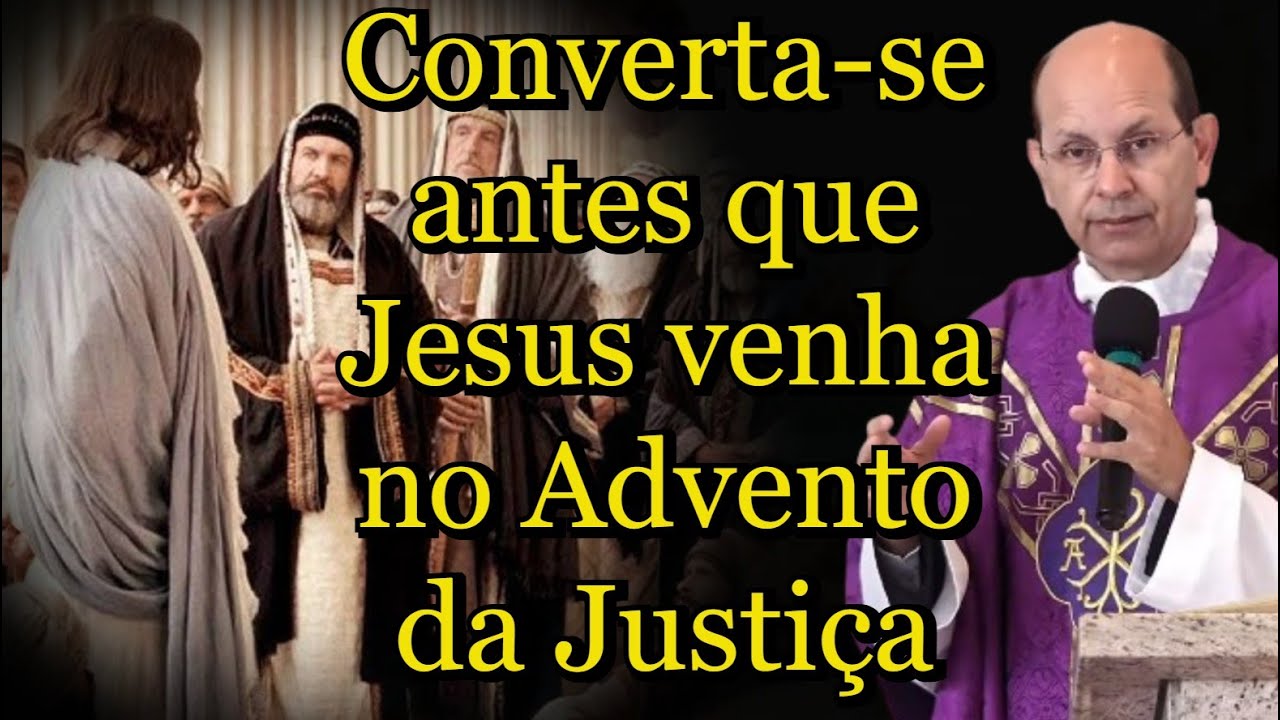 Converta-se antes que Jesus venha no Advento da Justiça - Padre Paulo Ricardo #padrepauloricardo