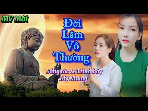 Đời lắm vô thường - Mỹ Nhung