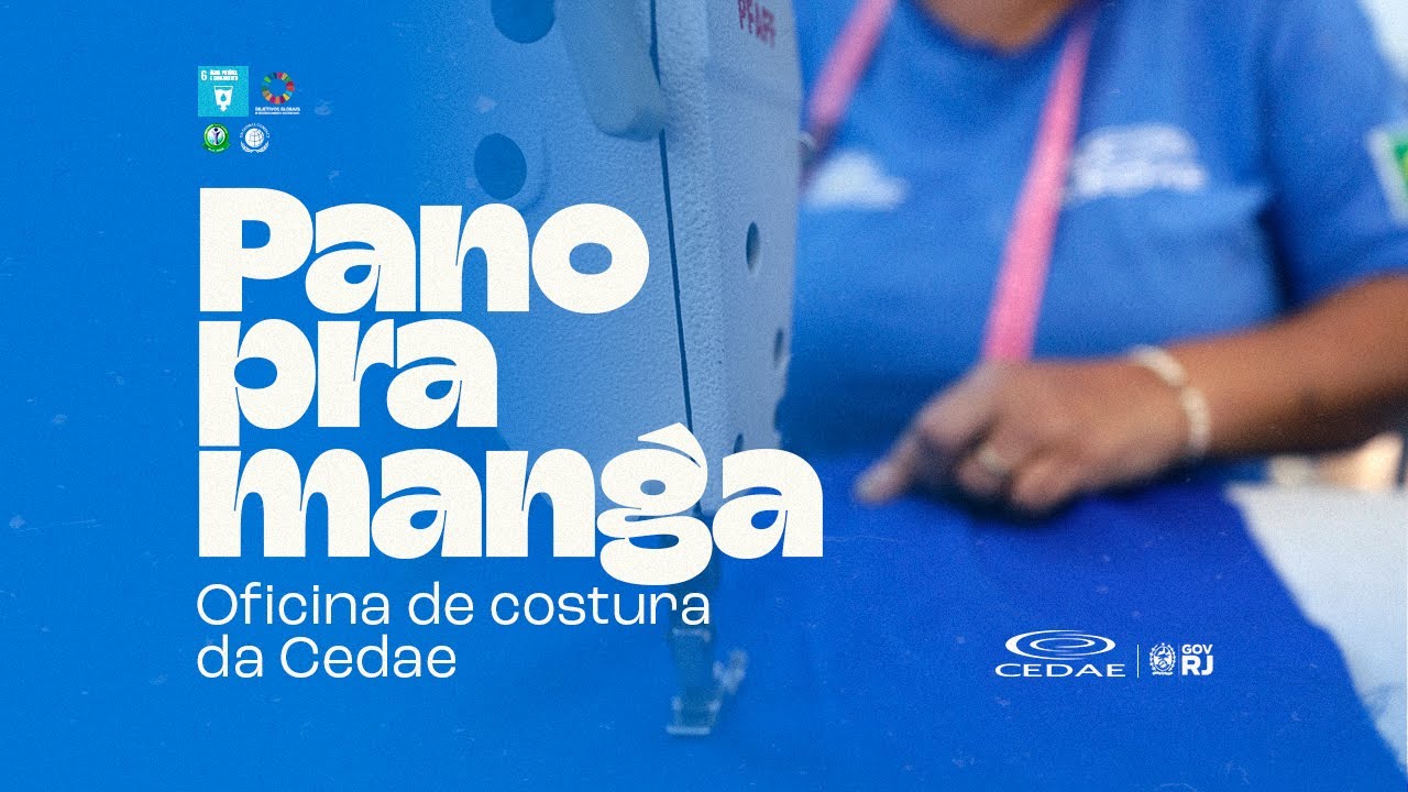 Pano pra manga: oficina de costura da Cedae