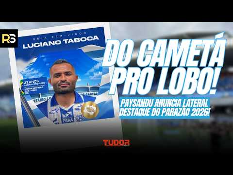 🚨🐺 DO CAMETÁ PARA A CURUZU! Paysandu contrata lateral destaque do Parazão 2026!