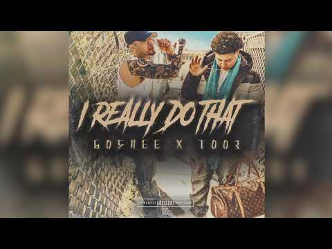 I Really Do That - Goshee x Too3