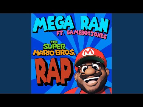The Super Mario Bros Rap (feat. Dan E.T. & GameboyJones)