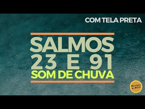 Salmos 23 e 91 com som de chuva - Tela Preta