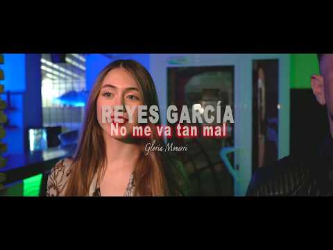 Reyes García Ft. Gloria Monerri - No me va tan mal (Video Oficial) Prod by. Sergy Nandez