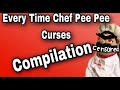 Chef Pee Pee Cursing Compilation!