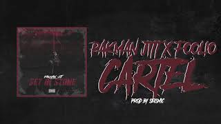 Pakman Jitt - Cartel Ft Foolio (Set In Stone)