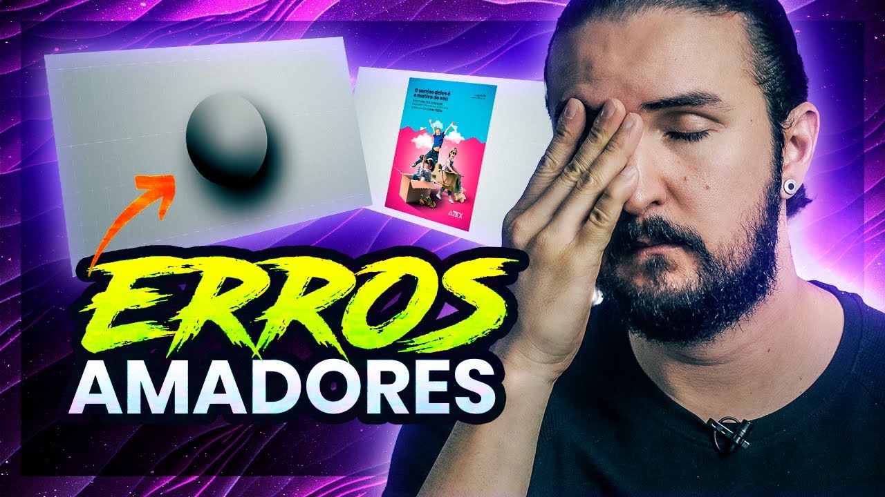 5 ERROS Amadores que Destroem seu Design Gráfico