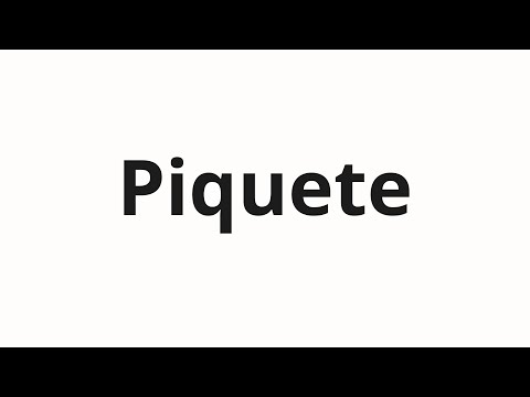 How to pronounce Piquete