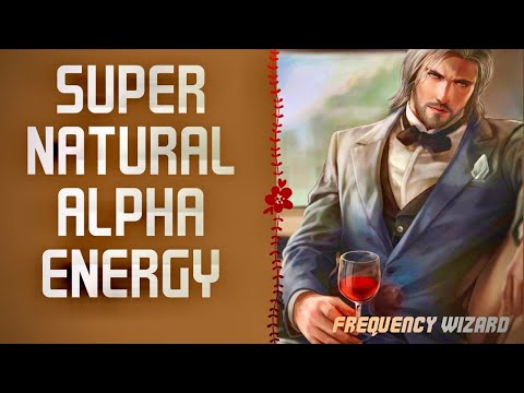 Get Super Alpha Male Energy Fast! (EVERYONE WILL FEEL YOUR PRESENCE) Subliminal Frequency Wizard