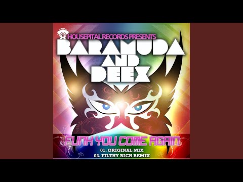 Funk You Come Again (Filthy Rich Remix)