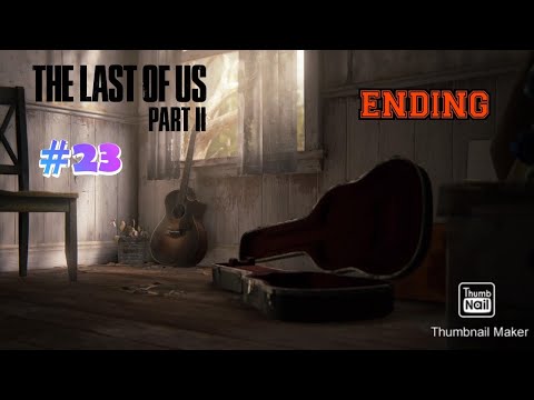 The Last of Us 2 Walkthrough Gameplay  Part 23 (Ending)