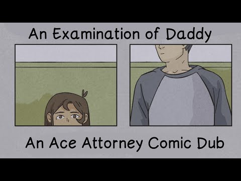 An Examination of Daddy | An Ace Attorney Comic Dub
