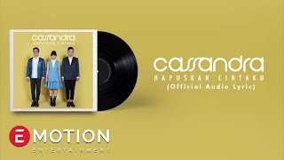 Cassandra - Hapuskan Cintaku (Official Lyric Video)