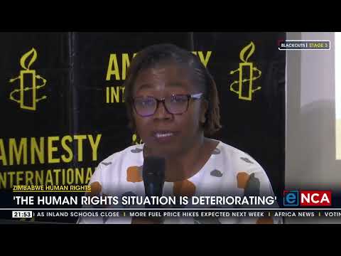 Zimbabwe Human Rights 'The Human rights situation is deteriorating'