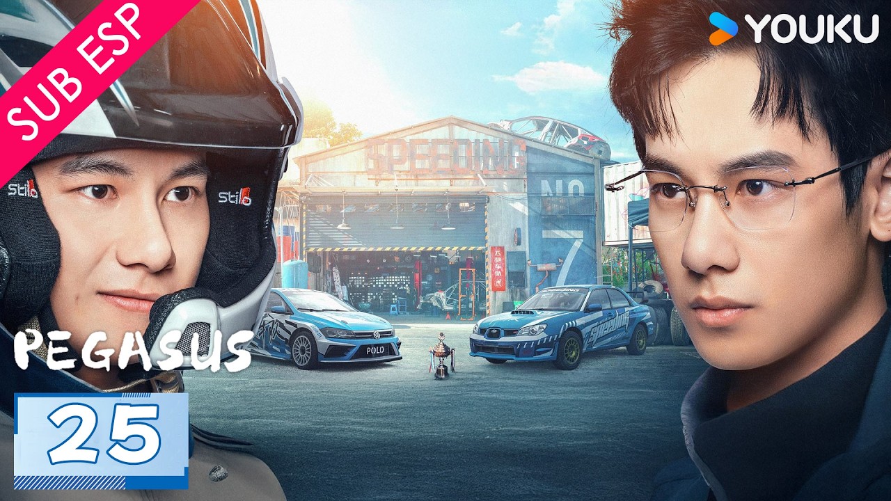 【SUB ESP】Pegaso EP25 | Pasión y riesgo por la velocidad | Hu Xianxu / Wang Yanlin | YOUKU