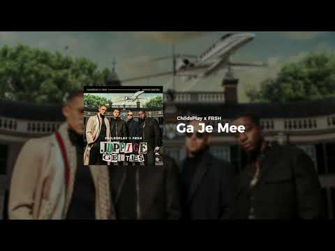 ChildsPlay x Frsh - Ga Je Mee