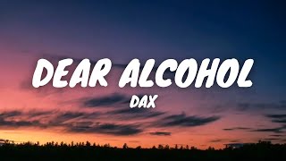 Dax - Dear Alcohol (Lyrics)