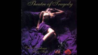 Theatre of Tragedy - When He Falleth HQ AUDIO