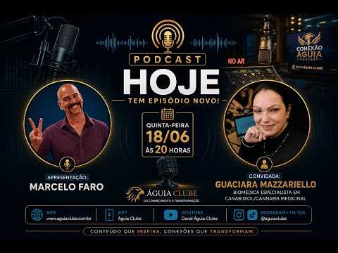 CONEXÃO ÁGUIA - MARCELO FARO RECEBE A DRA. GUACIARA MAZZARIELO