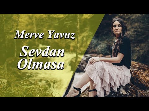 Merve Yavuz & Ünal Sofuoğlu - Sevdan Olmasa